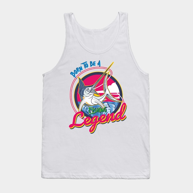 born to be a fishing legend Tank Top by DOGGHEAD